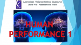 MATERIA 2 - HUMAN PERFORMANCE 1 - Video Lezione 1/2 - AEROCLUB VOLOVELISTICO TOSCANO